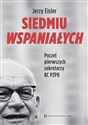 Siedmiu wspaniałych Poczet pierwszych sekretarzy KC PZPR