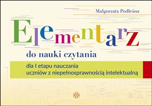 Elementarz do nauki czytania dla I etapu nauczania ucznió z niepełnosprawnością intelektualną - Księgarnia Niemcy (DE)