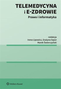 Telemedycyna i e-Zdrowie Prawo i informatyka