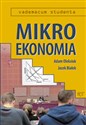 Mikroekonomia Vademecum studenta - Adam Oleksiuk, Jacek Białek