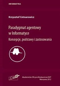 Paradygmat agentowy w informatyce Koncepcje, podstawy i zastosowania - Księgarnia Niemcy (DE)