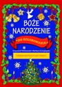 Boże Narodzenie do kolorowania - z kredkami przeżyjmy święta - Barbara Barbara Kuropiejska-Przybyszewska (ilustr.), Krzysztof Wiśniewski