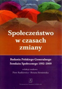 Społeczeństwo w czasach zmiany Badania PGSS 1992-2009