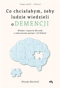 Co chciałabym,żeby ludzie wiedzieli o demencji - Księgarnia UK