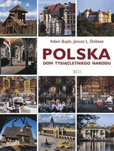 Polska Dom tysiącletniego narodu