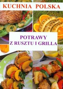 Kuchnia polska Potrawy z rusztu i grilla