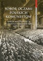 Sobór oczami polskich komunistów Sobór Watykański II w świetle dokumentów MSW i MSZ