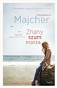 Znany szum morza. Saga nadmorska - Magdalena Majcher