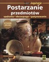 Postarzanie przedmiotów spękania, decoupage, patynowanie - Marisa Lupato