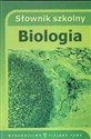 Biologia Słownik szkolny - Marzena Popielarska, Robert Konieczny, Grzegorz Góralski