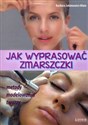 Jak wyprasować zmarszczki Metody modelowania twarzy - Barbara Jakimowicz-Klein