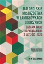 Małopolskie Mistrzostwa w Łamigłówkach Logicznych Zadania wraz z rozwiązaniami z lat 2017-2020 - Michał Niedźwiedź, Magadalena Reiter