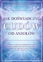 Jak doświadczyć cudów od aniołów - Corin Grillo