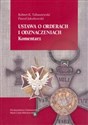 Ustawa o orderach i odznaczeniach Komentarz - Robert K. Tobaszewski, Paweł Jakubowski