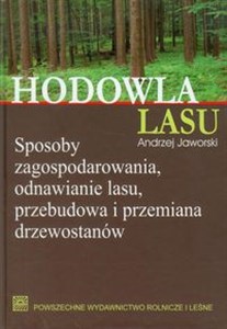 Hodowla lasu Tom 1 Sposoby zagospodarowania, odnawianie lasu, przebudowa i przemiana drzewostanów. - Księgarnia Niemcy (DE)