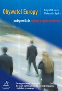 Obywatel Europy podręcznik do wiedzy o społeczeństwie zakres podstawowy i rozszerzony dla liceum ogólnokształcącego, liceum profilowanego i technikum zawodowego