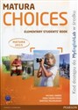 Matura Choices Elementary Students' Book with MyEnglishLab
