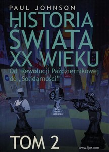 Historia świata XX wieku Tom 2 Od Rewolucji Październikowej do "Solidarności"