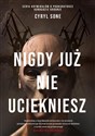 Nigdy już nie uciekniesz