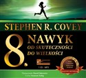 [Audiobook] ÓSMY NAWYK Od skuteczności do wielkości - R. Covey Stephen