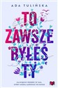 To zawsze byłeś ty - Ada Tulińska