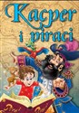 Kacper i piraci Bajki dla dzieci - Agata Hryniewicz