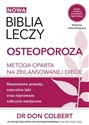 Biblia leczy Osteoporoza Metoda oparta na zbilansowanej diecie.