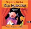 [Audiobook] Pan Kuleczka część 3 - Wojciech Widłak