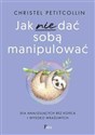 Jak nie dać sobą manipulować