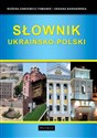 Słownik ukraińsko-polski wyd. 2 - Bożena Zinkiewicz-Tomanek, Oksana Baraniwska