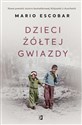 Dzieci żółtej gwiazdy - Mario Escobar