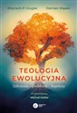 Teologia ewolucyjna Założenia – problemy – hipotezy