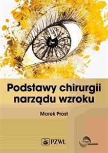 Podstawy chirurgii narządu wzroku  - Księgarnia UK