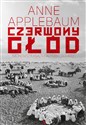 Czerwony głód - Anne Applebaum