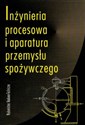 Inżynieria procesowa i aparatura przemysłu spożywczego