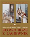 Słowo Boże z Łagiewnik Dzieje i czyn św. Siostry Faustyny