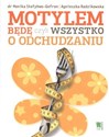 Motylem będę czyli wszystko o odchudzaniu - Monika Stołyhwo-Gofron, Agnieszka Radzikowska