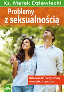 Problemy z seksualnością Odpowiedzi na dylematy młodych chrześcijan - Księgarnia Niemcy (DE)