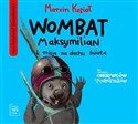 [Audiobook] Wombat Maksymilian i misja na dachu świata