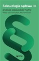 Seksuologia sądowa Tom 3 Opiniowanie seksuologiczne w praktyce - Andrzej Depko, Aleksandra Krasowska