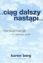 Ciąg dalszy nastąpi reinkarnacja i cel naszego życia - 