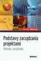 Podstawy zarządzania projektami Metody i przykłady