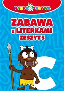 Nauka i zabawa Zabawa z literkami Zeszyt 3 - Księgarnia UK