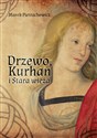 Drzewo Kurhan i Stara Wieża