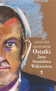Ostatki Jana Stanisława Witkiewicza - Księgarnia UK