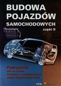 Budowa pojazdów samochodowych Podręcznik Część 2 Średnie i zawodowe szkoły samochodowe