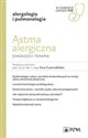 Astma alergiczna Diagnoza i terapia W gabinecie lekarza POZ. Alergologia i Pneumonologia - Ewa Czarnobilska
