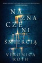 Naznaczeni śmiercią - Veronica Roth