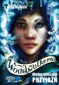 Woodwalkers Tom 2 Niebezpieczna przyjaźń - Księgarnia UK