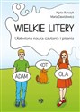 Wielkie litery Ułatwiona nauka czytania i pisania